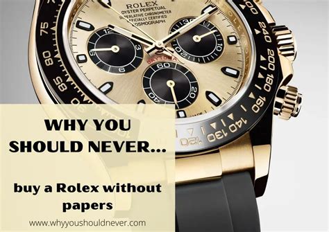 buying rolex without papers|rolex papers vs box.